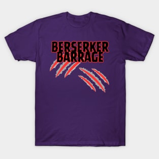 Berserker Barrage! T-Shirt